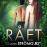 Ossian Strömquist - Rået - erotisk novell