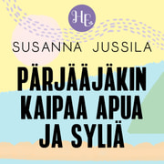 Susanna Jussila - Pärjääjäkin kaipaa apua ja syliä