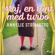 Annelie Strömberg - Maj, en tant med turbo