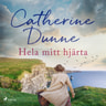 Catherine Dunne - Hela mitt hjärta