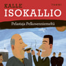 Kalle Isokallio - Pelastaja Pelkosenniemeltä