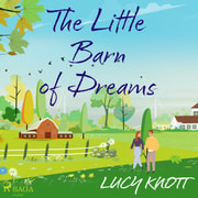 Lucy Knott - The Little Barn of Dreams