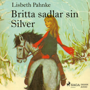 Lisbeth Pahnke - Britta sadlar sin Silver