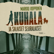 Markku Ropponen - Kuhala ja salaiset seuralaiset
