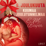 9. joulukuuta: Kuumaa joulutunnelmaa – eroottinen joulukalenteri - äänikirja