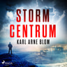 Karl Arne Blom - Stormcentrum