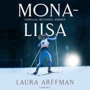 Laura Arffman - Mona-Liisa – Urheilija, muusikko, ihminen