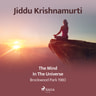 Jiddu Krishnamurti - The Mind in the Universe – Brockwood Park 1980