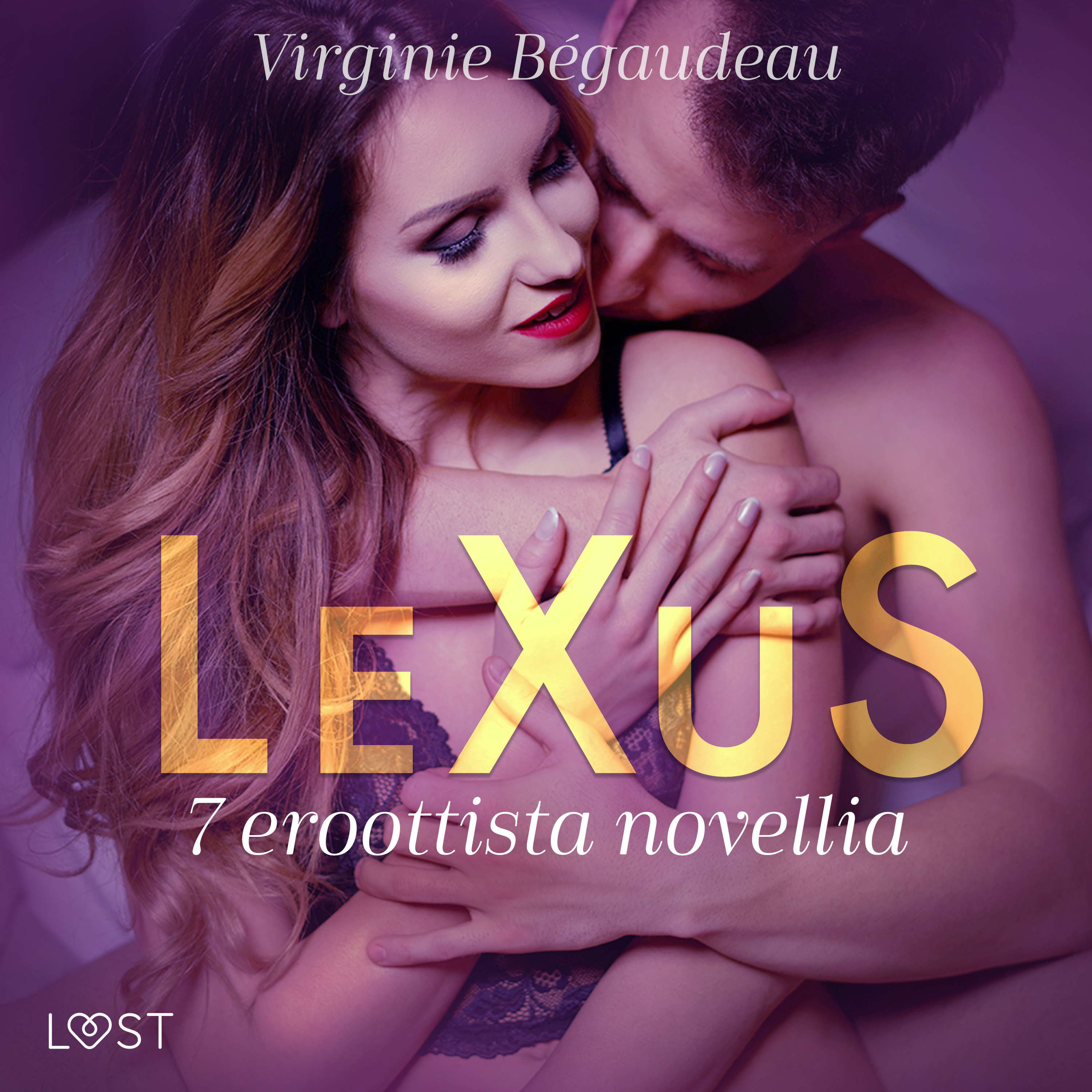 Virginie Bégaudeau - LeXuS: 7 eroottista novellia
