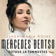 Linda-Maria Roine - Mercedes Bentso – Totuus ja tunnustus