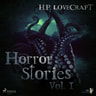 H. P. Lovecraft - Horror Stories Vol. I - äänikirja