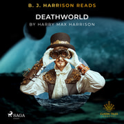 Harry Harrison - B. J. Harrison Reads Deathworld
