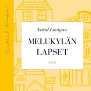 Astrid Lindgren - Melukylän lapset