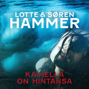 Søren Hammer ja Lotte Hammer - Kaikella on hintansa