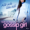 Gossip Girl: Allt och lite till - äänikirja