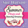 Summer Flings and Dancing Dreams - äänikirja