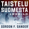 Gordon F. Sander - Taistelu Suomesta 1939-1940