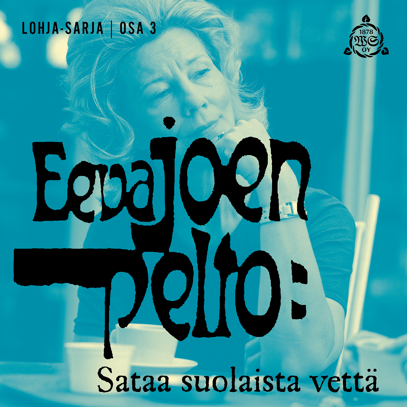 Eeva Joenpelto - Sataa suolaista vettä – Lohja III