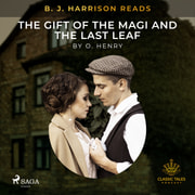 O. Henry - B. J. Harrison Reads The Gift of the Magi and The Last Leaf