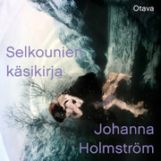 Johanna Holmström - Selkounien käsikirja