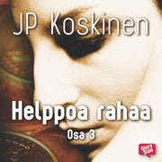 JP Koskinen - Helppoa rahaa 3