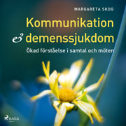 Margareta Skog - Kommunikation och demenssjukdomar
