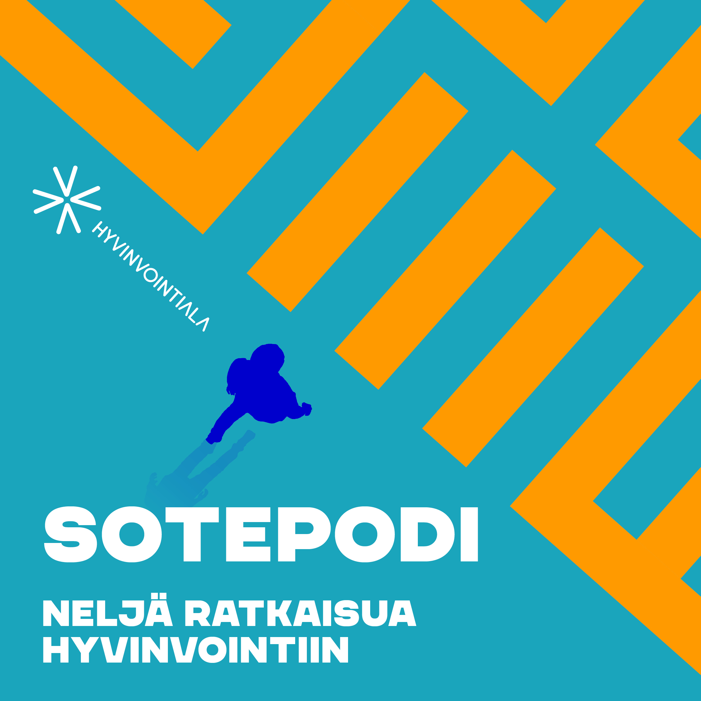 Sotepodi – neljä ratkaisua hyvinvointiin - podcast