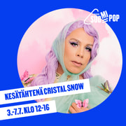 Suomipopin Kesätähdet 6.7. Cristal Snow