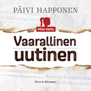 Päivi Happonen - Pihla Karhu & Vaarallinen uutinen