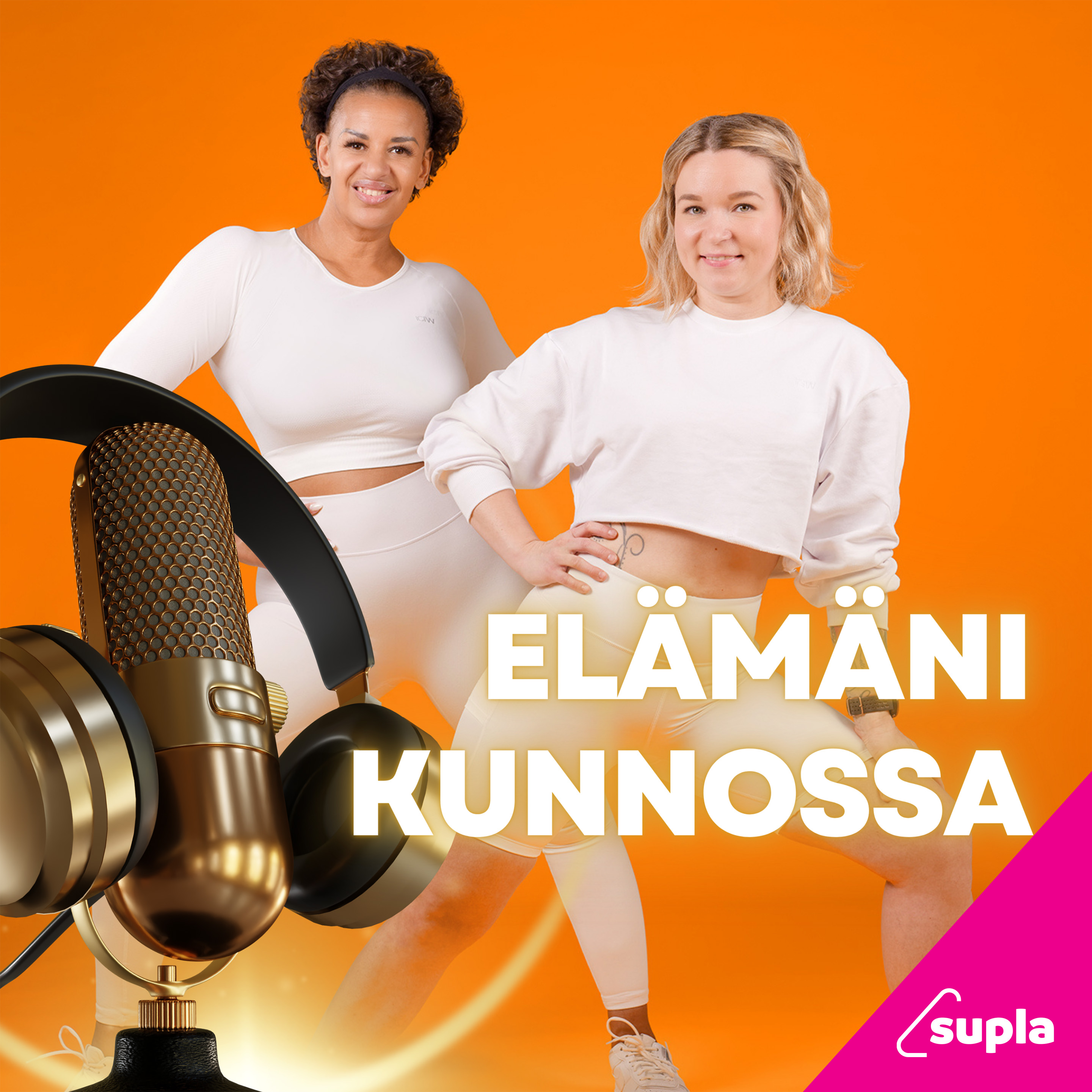 Naiset Elämäni kunnossa -podcastin takana - Minnan ja Janninan matka kohti laadukasta elämää