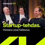 Startup-tehdas – vieraana Jussi Kallasvuo, Antler | #rahapodi 372