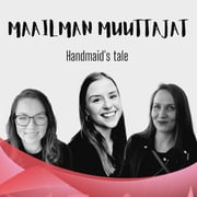 Maailman muuttajat: The Handmaid's Tale