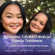 21. Au pairit Havaijilla behind the scenes – vieraana Talvikki Eskola & Emma Termonen
