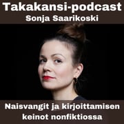 Sonja Saarikoski - Naisvangit ja kirjoittamisen keinot nonfiktiossa
