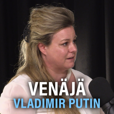 Venäjän ulkopoliittinen historia, Vladimir Putin ja Ukraina (Rinna Kullaa)  | Puheenaihe 269 | Supla
