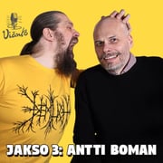Viäntö - Jakso 03, vieraana Antti Boman