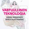 Vastuullinen teknologia: Annu Nieminen ja Mika Huhtamäki