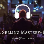 Social Selling Mastery #49 - Sosiaalisen myynnin viisi kulmakiveä