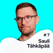 K1. Jakso 7. Sauli Tähkäpää, millainen on oikeasti hyvä IT-konsultti?
