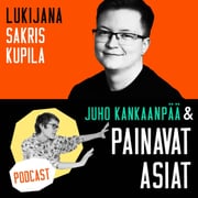 4. Juho Kankaanpää & Painavat Asiat: Lukijana Sakris Kupila