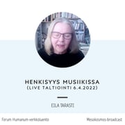 Studia 18 - Eila Tarasti: Henkisyys musiikissa (live-nauhoitus 6.4.2022)