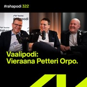Vaalipodi: Vieraana Petteri Orpo | #rahapodi 322