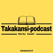 Takakansi-podcast - kiireettömiä kohtaamisia kirjojen, lukemisen ja kirjoittamisen äärellä