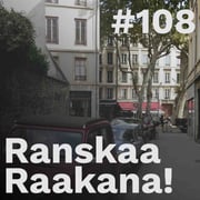 Ranskaa raakana! #108 – Suomen Goncourt-valinta: vieraana Satu Annala