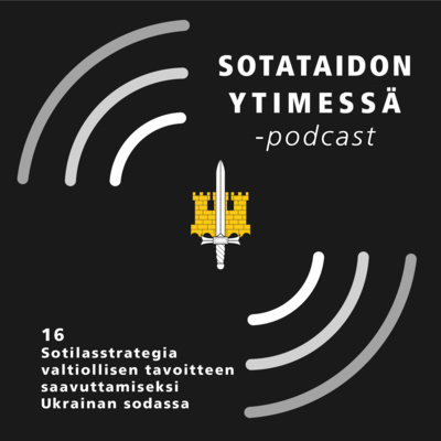 16 Sotilasstrategia valtiollisen tavoitteen saavuttamiseksi Ukrainan sodassa