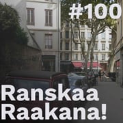 Ranskaa raakana! #100 – Vapaus valita kohtalonsa: vieraana Annastiina Heikkilä
