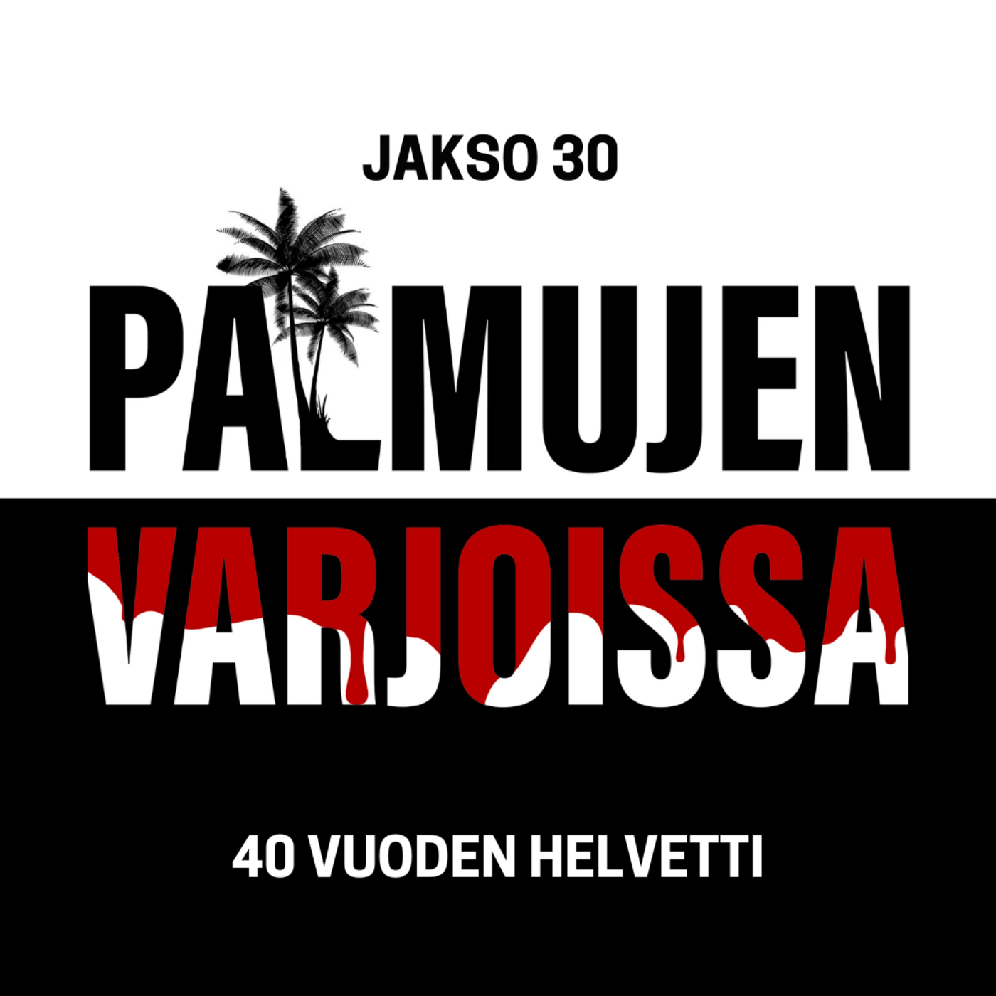 30: 40 vuoden helvetti