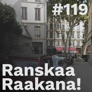 Ranskaa raakana! #119 – ERIKOISJAKSO – Romeo ja Julia Savonlinnan Oopperajuhlilla : vieraana Marjukka Tepponen