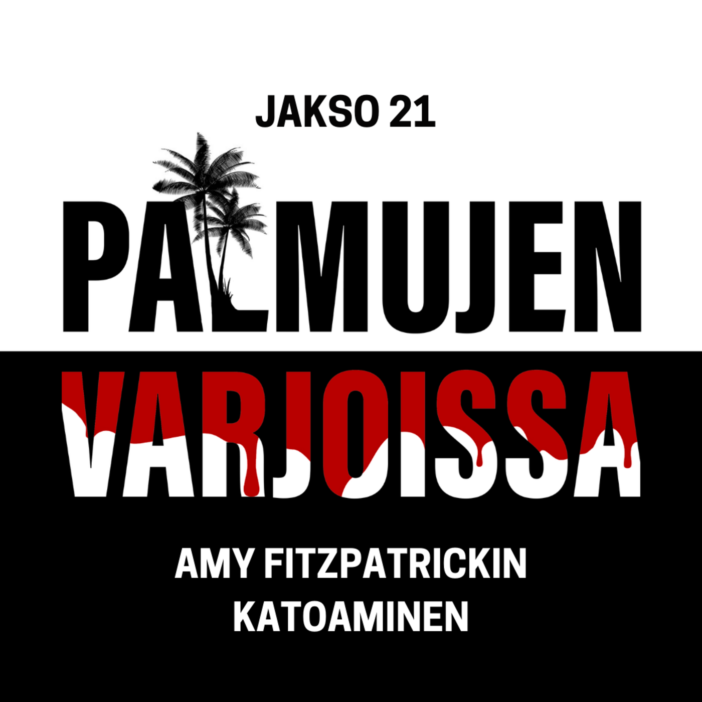 21: Amy Fitzpatrickin katoaminen