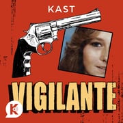 ALL EPISODES OF VIGILANTE ARE AVAILABLE NOW!